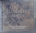 Forum Emporiae MMIV