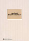 L'avaluaci� dins i fora de l'aula