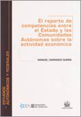 El reparto de competencias entre el estado y las comunidades aut�nomas sobre la actividad econ�mica