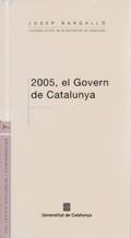 2005, el govern de Catalunya