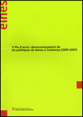 V Pla d'Acci� i Desenvolupament de les Pol�tiques de Dones a Catalunya (2005-2007)