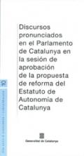 Discursos pronunciados en el Parlamento de Catalu�a en la sesi�n de aprobaci�n de la propuesta de reforma del Estatuto 

de Autonom�a de Catalunya