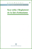 Text ref�s i reglament de la Llei d'urbanisme