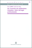 Llei 7/2006, de 31 de maig, de l'exercici de professions titulades i dels col�legis professionals