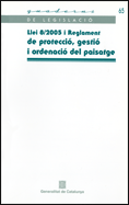 Llei 8/2005 i Reglament de protecci�, gesti� i ordenaci� del paisatge