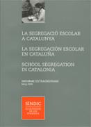 La segregaci� escolar a Catalunya = La segregaci�n escolar en Catalu�a = School segregation in Catalonia