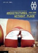 Architectures without place, 1968-2008