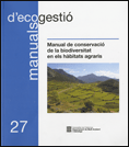 Manual de conservaci� de la biodiversitat en els h�bitats agraris