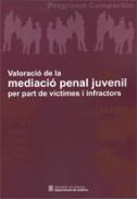 Valoraci� de la mediaci� penal juvenil per part de v�ctimes i infractors