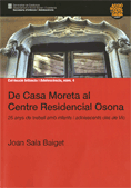 De Casa Moreta al Centre Residencial Osona
