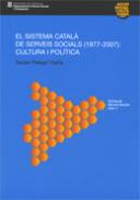 El sistema catal� de serveis socials (1977-2007)