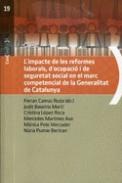 L'impacte de les reformes laborals, d'ocupaci� i de seguretat social en el marc competencial de la Generalitat de Catalunya
