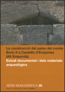 La construcci� del palau del comte Enric II a Castell� d'Emp�ries (Alt Empord�)