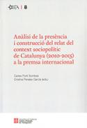An�lisi de la pres�ncia i construcci� del relat del context sociopol�tic de Catalunya (2010-2015) a la premsa internacional
