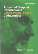 Actes del Simposi Internacional Josep Palau i Fabre (1917-2008)