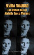 Los �ltimos d�as de Adelaida Garc�a Morales