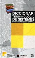 Diccionari terminol�gic de sistemes d'informaci� cartogr�fica