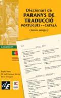 Diccionari de paranys de traducci� portugu�s-catal� (falsos amigos)