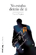 Yo estaba detr�s de ti
