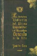 La verdadera historia del �ltimo inquisidor y el maravilloso or�culo de la vida