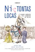 �Ni tontas, ni locas?