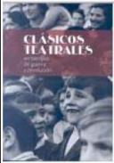 Cl�sicos teatrales en tiempos de guerra y revoluci�n