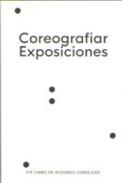 Coreografiar exposiciones