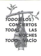 Todos los conciertos, todas las noches, todo vac�o