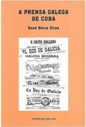 A prensa galega de Cuba