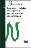Legislaci�n b�sica de seguros y planes y fondos de pensiones