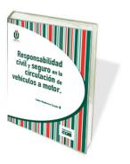Responsabilidad civil y seguro en la circulaci�n de veh�culos a motor
