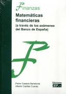 Matem�ticas financieras (a trav�s de los �xamenes del Banco de Espa�a) 
