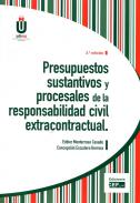 Presupuestos sustantivos y procesales de la responsabilidad civil extracontractual
