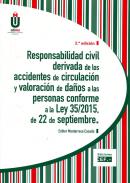 Responsabilidad civil derivada de los accidentes de circulaci�n y valoraci�n de da�os a las personas conforme a la Ley 35/2015, de 22 de septiembre