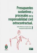 Presupuestos sustantivos y procesales de la responsabilidad civil extracontractual