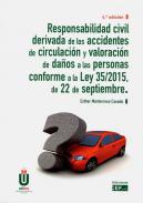 Responsabilidad civil derivada de los accidentes de circulaci�n y valoraci�n de da�os a las personas conforme a la Ley 35/2015, de 22 de septiembre