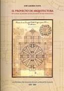 El proyecto de arquitectura en la Real Academia de Bellas Artes de San Fernando