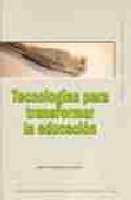 Tecnolog�as para transformar la educaci�n