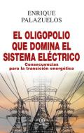 El oligopolio que domina el sistema el�ctrico