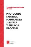 Protocolo familiar, naturaleza jur�dica y eficacia procesal