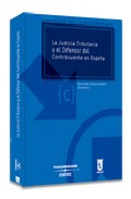 La justicia tributaria y el defensor del contribuye en Espa�a