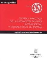 Teor�a y pr�ctica de la mediaci�n familiar intrajudicial y extrajudicial en Espa�a