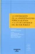 La cantrataci�n de las Administraciones P�blicas ajustada a la Ley de Contratos del Sector P�blico