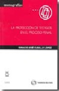 La protecci�n de testigos en el proceso penal