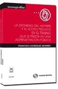La dignidad del hombre y el acoso ps�quico en el trabajo que se presta en una administraci�n p�blica