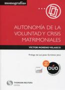 Autonom�a de la voluntad y crisis matrimoniales