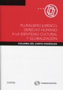 Pluralismo jur�dico, derecho humano a la identidad cultural y globalizaci�n