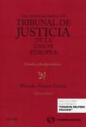 Las sentencias b�sicas del Tribunal de Justicia de la Uni�n Europea