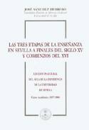 Las tres etapas de la ense�anza en Sevilla a finales del siglo XV y comienzos del XVI