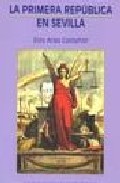 La primera Rep�blica en Sevilla